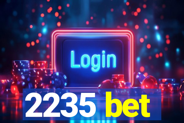 2235 bet